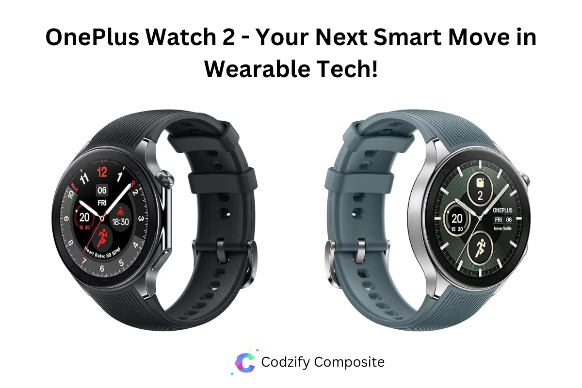 OnePlus Watch 2 - Your Next Smart Move in Wearable Tech!