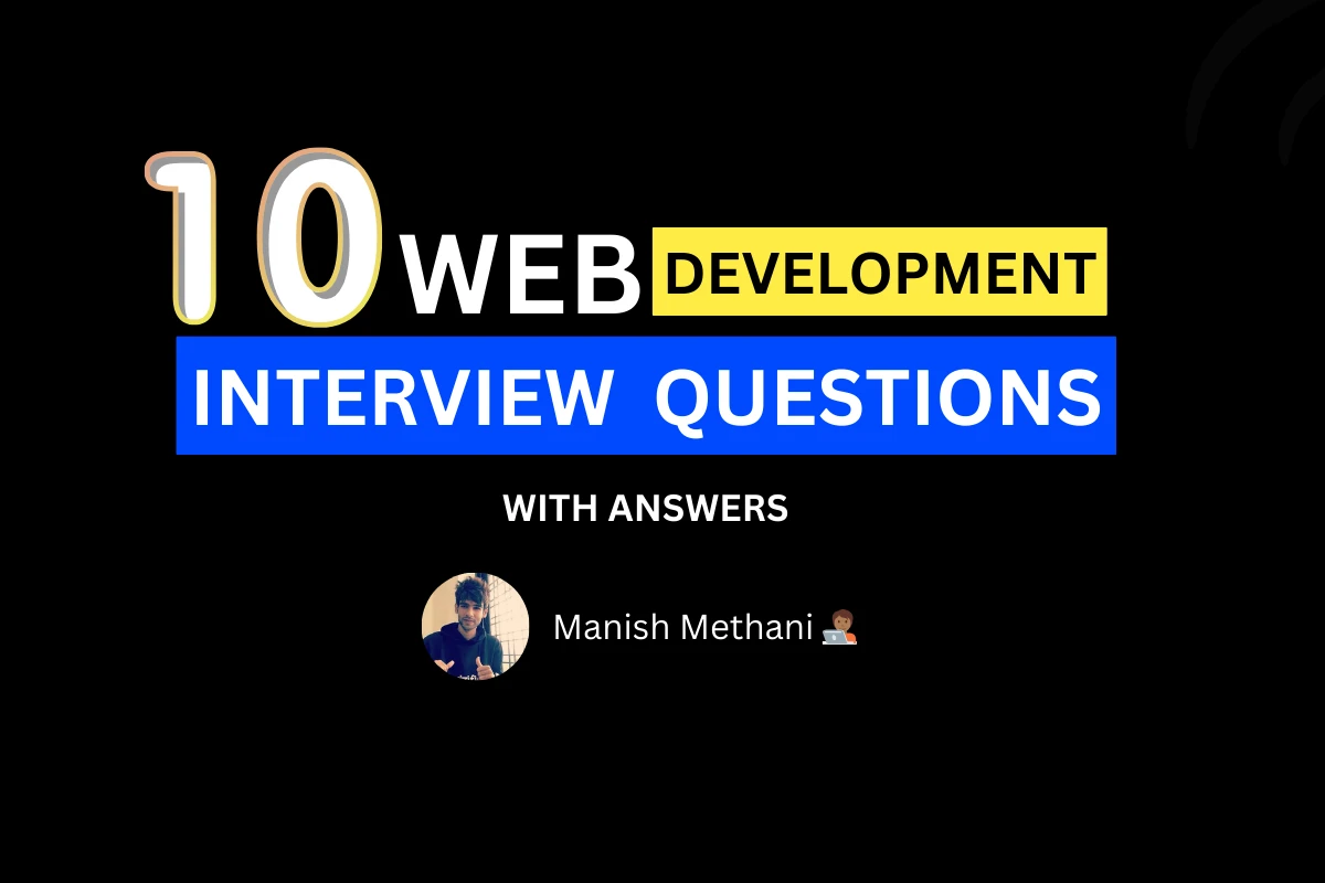 Master Web Development: Top 10 Interview Questions and Answers | Boost Your Skills and Ace Interviews | Expert Insights and Tips!